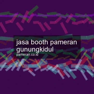 Jasa Booth Pameran Gunungkidul