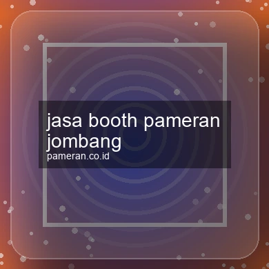 Jasa Booth Pameran Jombang