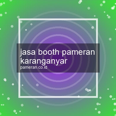 Jasa Booth Pameran Karanganyar