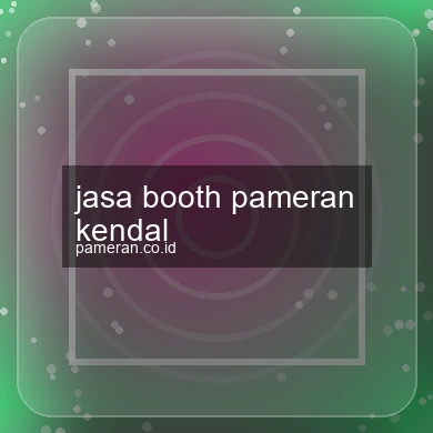 Jasa Booth Pameran Kendal