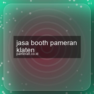 Jasa Booth Pameran Klaten