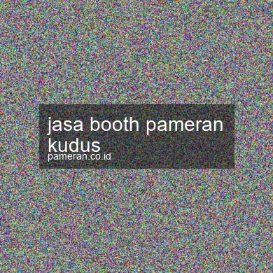 Jasa Booth Pameran Kudus