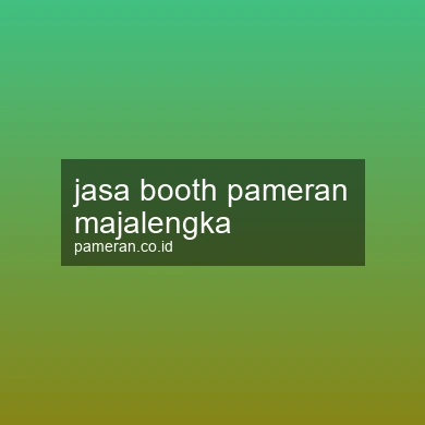 Jasa Booth Pameran Majalengka