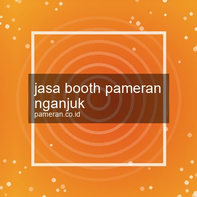 Jasa Booth Pameran Nganjuk