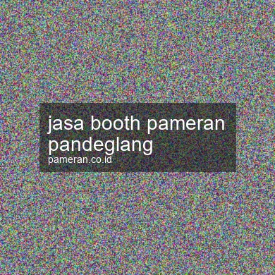 Jasa Booth Pameran Pandeglang