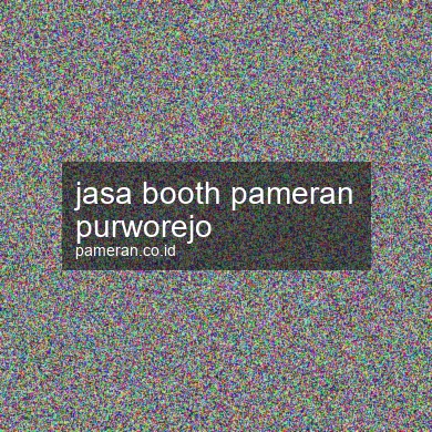 Jasa Booth Pameran Purworejo