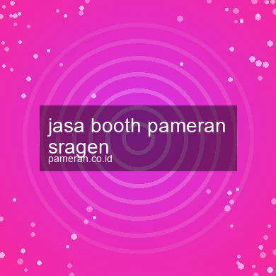 Jasa Booth Pameran Sragen