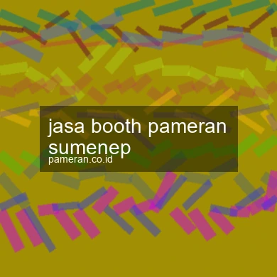Jasa Booth Pameran Sumenep