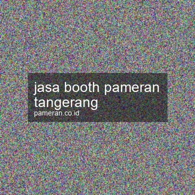 Jasa Booth Pameran Tangerang
