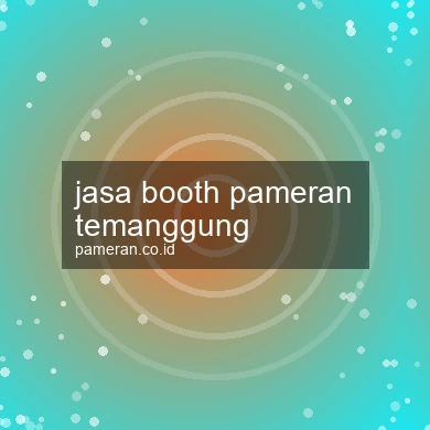Jasa Booth Pameran Temanggung
