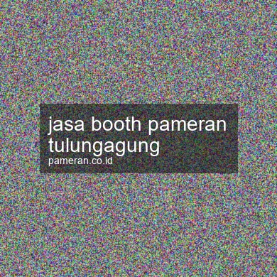 Jasa Booth Pameran Tulungagung