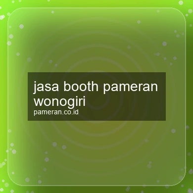 Jasa Booth Pameran Wonogiri
