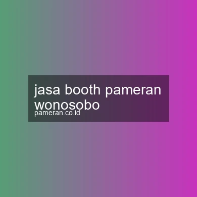 Jasa Booth Pameran Wonosobo