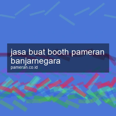 Jasa Buat Booth Pameran Banjarnegara