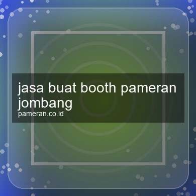 Jasa Buat Booth Pameran Jombang