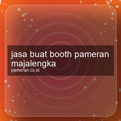 Jasa Buat Booth Pameran Majalengka