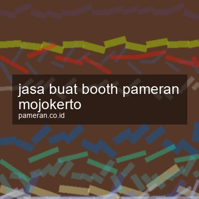 Jasa Buat Booth Pameran Mojokerto