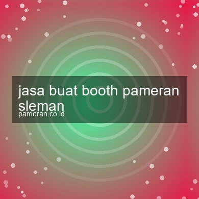 Jasa Buat Booth Pameran Sleman
