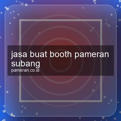 Jasa Buat Booth Pameran Subang