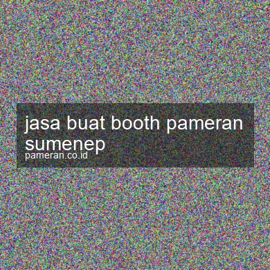 Jasa Buat Booth Pameran Sumenep