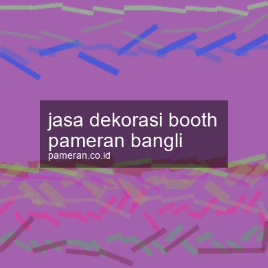 Jasa Dekorasi Booth Pameran Bangli
