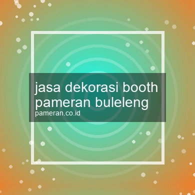 Jasa Dekorasi Booth Pameran Buleleng