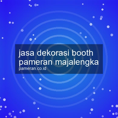Jasa Dekorasi Booth Pameran Majalengka