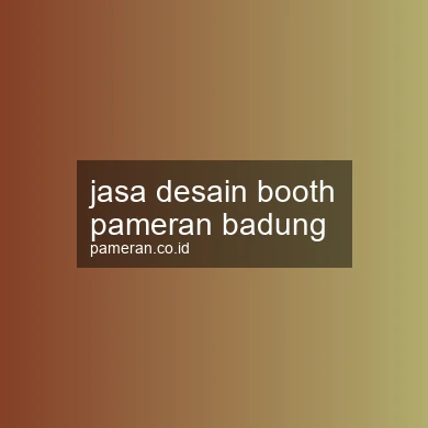 Jasa Desain Booth Pameran Badung