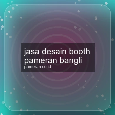 Jasa Desain Booth Pameran Bangli