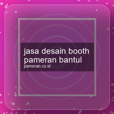 Jasa Desain Booth Pameran Bantul