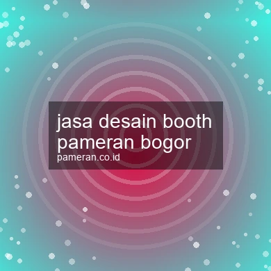 Jasa Desain Booth Pameran Bogor