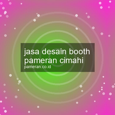Jasa Desain Booth Pameran Cimahi