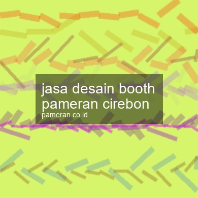Jasa Desain Booth Pameran Cirebon