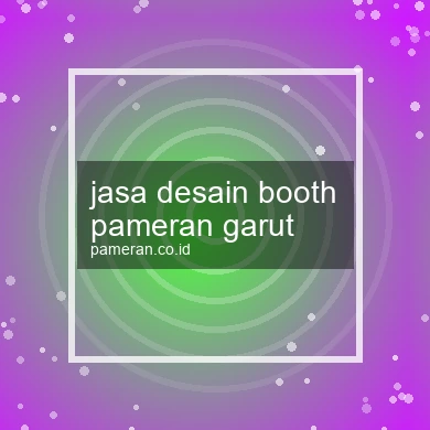 Jasa Desain Booth Pameran Garut