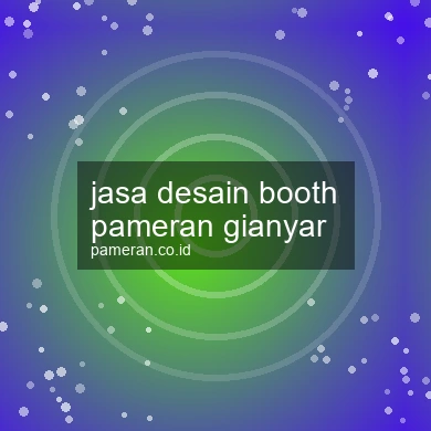 Jasa Desain Booth Pameran Gianyar