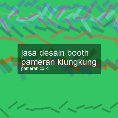 Jasa Desain Booth Pameran Klungkung