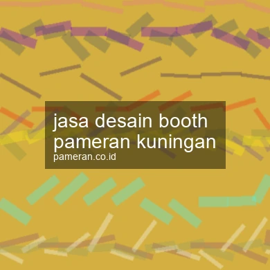 Jasa Desain Booth Pameran Kuningan
