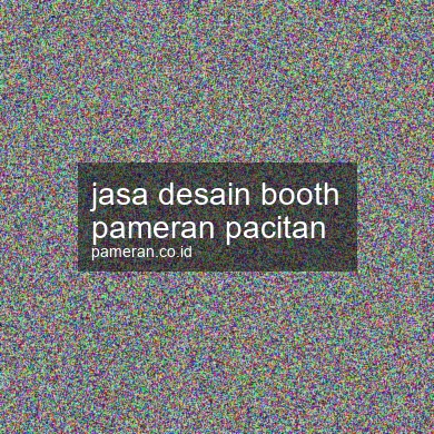 Jasa Desain Booth Pameran Pacitan