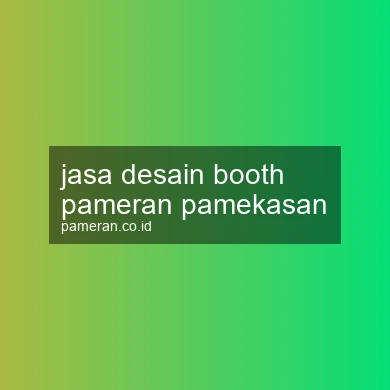 Jasa Desain Booth Pameran Pamekasan