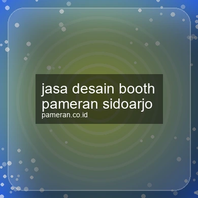 Jasa Desain Booth Pameran Sidoarjo
