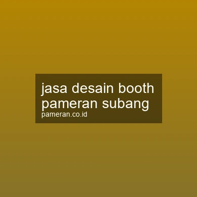 Jasa Desain Booth Pameran Subang