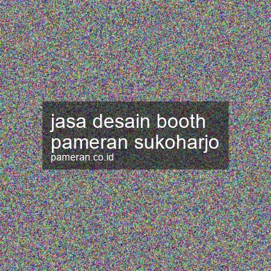 Jasa Desain Booth Pameran Sukoharjo
