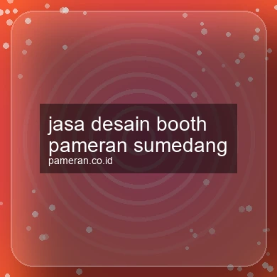 Jasa Desain Booth Pameran Sumedang