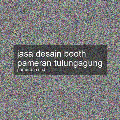 Jasa Desain Booth Pameran Tulungagung