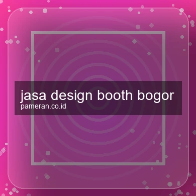 Jasa Design Booth Bogor
