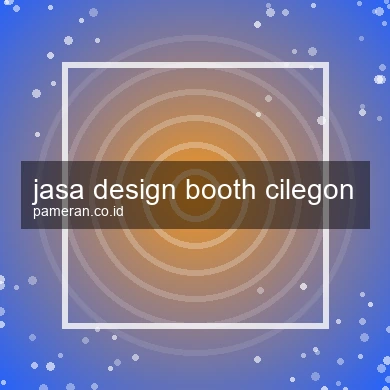 Jasa Design Booth Cilegon