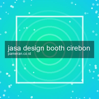 Jasa Design Booth Cirebon