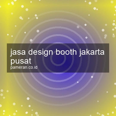 Jasa Design Booth Jakarta Pusat