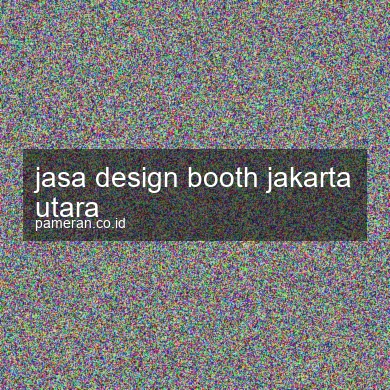 Jasa Design Booth Jakarta Utara