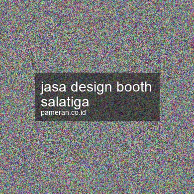 Jasa Design Booth Salatiga